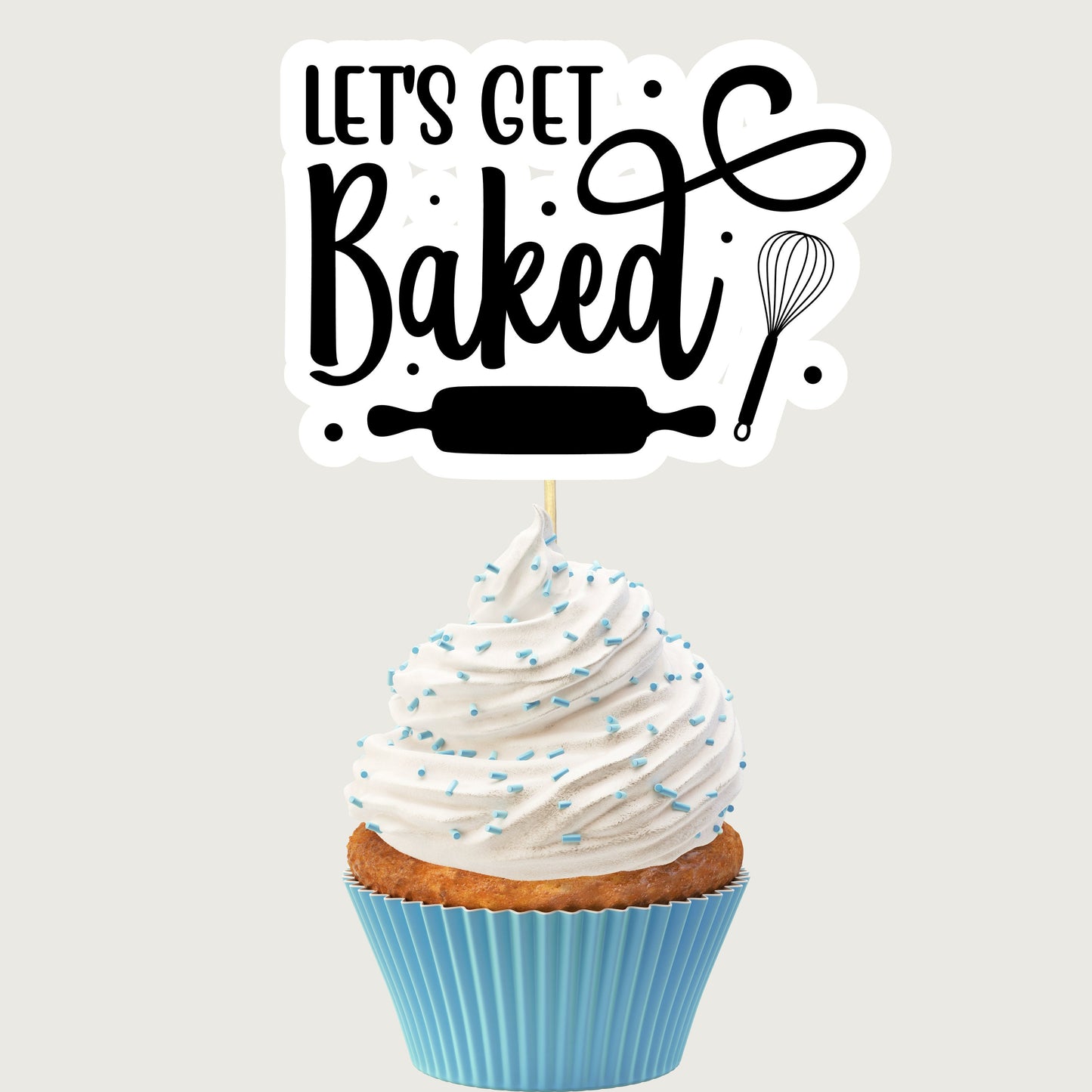 Lets Get Baked Cupcake Toppers